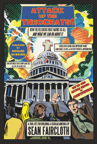 Attack of the Theocrats (How the Religious Right Harms Us All-and What We Can Do about It) - 9780984493258 by Sean Faircloth, Richard Dawkins