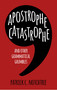 Apostrophe Catastrophe (And Other Grammatical Grumbles) by Patrick C. Notchtree, 9780750965125