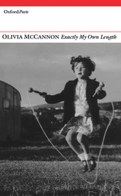 Exactly My Own Length by Olivia McCannon, 9781906188047