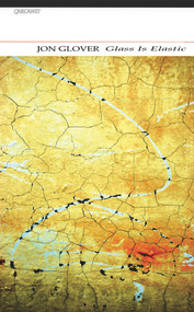 Glass Is Elastic by Jon Glover, 9781847771148