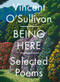 Being Here by Vincent O'Sullivan, 9780864739315