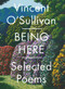 Being Here by Vincent O'Sullivan, 9780864739315