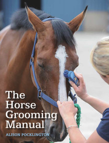 The Horse Grooming Manual by Alison Pocklington, 9781785000805
