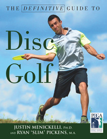 The Definitive Guide to Disc Golf by Justin Menickelli, Ryan Pickens, 9781629372044