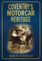 Coventry's Motorcar Heritage by Damien Kimberley, 9780752454481