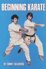 Beginning Karate by Tonny Tulleners, 9780897500272