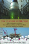The Nuclear Enterprise (High-Consequence Accidents: How to Enhance Safety and Minimize Risks in Nuclear Weapons and Reactors) by George P. Shultz, Sidney D. Drell, 9780817915247