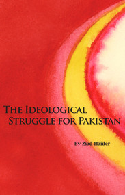 The Ideological Struggle for Pakistan by Ziad Haider, 9780817910853