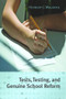 Tests, Testing, and Genuine School Reform by Herbert J. Walberg, 9780817913540