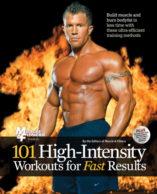 101 High-Intensity Workouts for Fast Results by Muscle & Fitness, 9781600783388