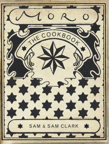 Moro: The Cookbook by Samuel Clark, Samantha Clark, 9780091880842