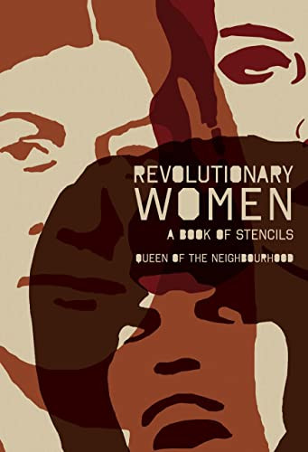 Revolutionary Women (A Book of Stencils) by Queen of the Neighbourhood, 9781604862003