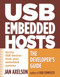 USB Embedded Hosts (The Developer's Guide) by Jan Axelson, 9781931448246