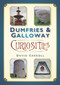 Dumfries & Galloway Curiosities by David Carroll, 9780752464060