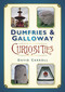 Dumfries & Galloway Curiosities by David Carroll, 9780752464060