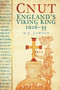 Cnut (England's Viking King 1016-35) by M K Lawson, 9780752460697