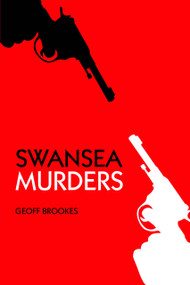 Swansea Murders by Geoff Brookes, 9780752493077