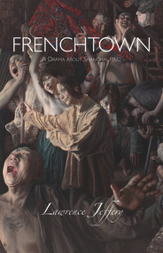 Frenchtown (A Drama about Shanghai, P.R.C.) by Lawrence Jeffery, 9781550963021