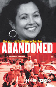 Abandoned (The Sad Death of Dianne Brimble) by Geesche Jacobsen, 9781743310571