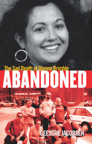Abandoned (The Sad Death of Dianne Brimble) by Geesche Jacobsen, 9781743310571