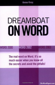 Dreamboat on Word (Word 2000, Word 2002, Word 2003) by Anne Troy, 9780972425841