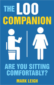 The Loo Companion (Are You Sitting Comfortably?) by Mark Leigh, 9781843176312