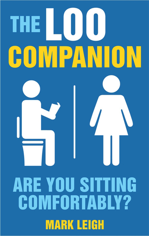 The Loo Companion (Are You Sitting Comfortably?) by Mark Leigh, 9781843176312