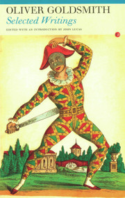 Selected Writings: Oliver Goldsmith by Oliver Goldsmith, John Lucas, 9781857547030