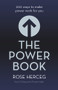The Power Book (200 Ways to Make Power Work for You) by Rose Herceg, 9781743316016