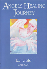 Angels Healing Journey by E. J. Gold, 9780895561114