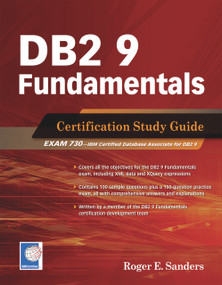 DB2 9 Fundamentals (Certification Study Guide) by Roger E. Sanders, 9781583470725