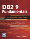 DB2 9 Fundamentals (Certification Study Guide) by Roger E. Sanders, 9781583470725