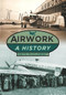 Airwork (A History) by Keith McCloskey, 9780752479729