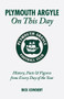 Plymouth Argyle On This Day (History, Facts & Figures from Every Day of the Year) by Rick Cowdery, 9781905411306