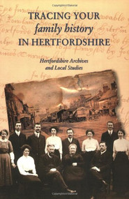 Tracing Your Family History in Hertfordshire by Margaret Ward, 9780954218928