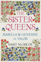 The Sister Queens (Isabella and Catherine de Valois) by Mary McGrigor, 9780750964203