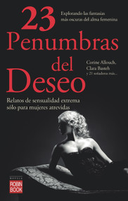23 penumbras del deseo (Spanish Edition) by Corine Allouch, Clara Basteh, 9788499172965