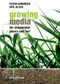 Growing Media for Ornamental Plants and Turf by Kevin Handreck, Neil Black, 9781742230825