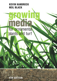 Growing Media for Ornamental Plants and Turf by Kevin Handreck, Neil Black, 9781742230825