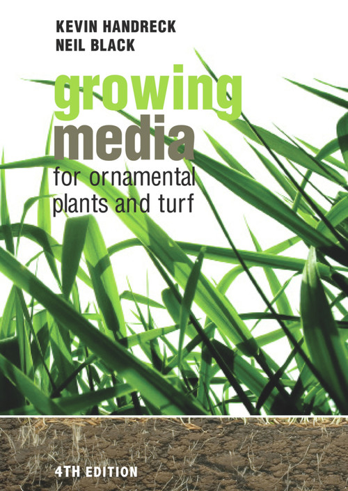 Growing Media for Ornamental Plants and Turf by Kevin Handreck, Neil Black, 9781742230825