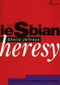 The Lesbian Heresy by Sheila Jeffreys, 9781875559176