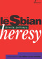 The Lesbian Heresy by Sheila Jeffreys, 9781875559176