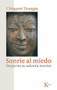 Sonríe al miedo (Despierta tu valentía interior) by Chögyam Trungpa, 9788472458956