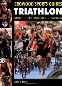 Triathlon (Skills, Techniques, Tactics) by Steve Trew, 9781847971708