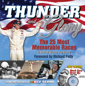 Thunder and Glory (The 25 Most Memorable Races in Winston Cup History) by NASCAR Scene, Richard Petty, 9781572436770