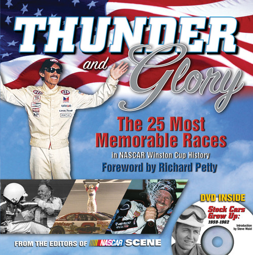 Thunder and Glory (The 25 Most Memorable Races in Winston Cup History) by NASCAR Scene, Richard Petty, 9781572436770