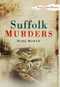 Suffolk Murders by Mark Mower, 9780752449050
