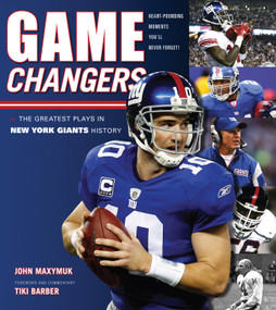 Game Changers: New York Giants (The Greatest Plays in New York Giants History) by John Maxymuk, Tiki Barber, 9781600784101