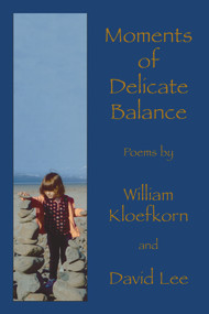 Moments of Delicate Balance by William Kloefkorn, David Lee, 9780916727789
