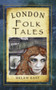 London Folk Tales by Helen East, 9780752461854